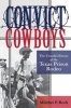 Convict Cowboys - The Untold History of the Texas Prison Rodeo (Hardcover) - Mitchel P Roth Photo