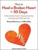 How to Heal a Broken Heart in 30 Days - A Day-by-Day Guide to Saying Good-Bye and Getting on with Your Life (Standard format, CD, Unabridged) - Howard Bronson Photo