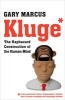 Kluge - The Haphazard Construction of the Human Mind (Paperback, Main) - Gary Marcus Photo