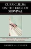 Curriculum on the Edge of Survival - How Schools Fail to Prepare Students for Membership in a Democracy (Hardcover) - Daniel Heller Photo