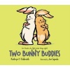 Two Bunny Buddies (Hardcover) - Kathryn Osebold Galbraith Photo