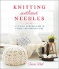 Knitting Without Needles: a Stylish Introduction to Finger Knitting and Arm Knitting (Paperback) - Anne Weil Photo