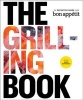 The Grilling Book - The Definitive Guide from Bon Appetit (Hardcover) - Adam Rapoport Photo