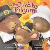 The Itsy Bitsy Pilgrim (Board book) - P Jeffrey Burton Photo