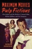 Maximum Movies - Pulp Fictions - Film Culture and the Worlds of Samuel Fuller, Mickey Spillane and Jim Thompson (Paperback, New) - Peter Stanfield Photo