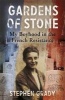 Gardens of Stone: My Boyhood in the French Resistance (Paperback) - Stephen Grady Photo