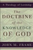 Doctrine of the Knowledge of God (Hardcover) - J M Frame Photo