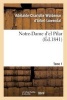 Notre-Dame D'El Pilar. Tome 1 (French, Paperback) - Woldemar DArbel A C Photo