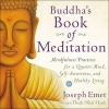 Buddha's Book of Meditation - Mindfulness Practices for a Quieter Mind, Self-Awareness, and Healthy Living (Paperback) - Joseph Emet Photo