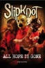 Slipknot - All Hope Is Gone (Paperback) - Joel Mclver Photo