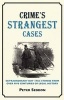 Crime's Strangest Cases - Extraordinary But True Tales from Over Five Centuries of Legal History (Hardcover) - Peter Seddon Photo