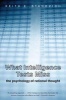 What Intelligence Tests Miss - The Psychology of Rational Thought (Paperback) - Keith E Stanovich Photo