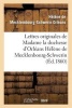 Lettres Originales de Madame La Duchesse D'Orleans Helene de Mecklenbourg-Schwerin (French, Paperback) - Orleans H S Photo