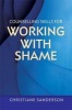 Counselling Skills for Working with Shame (Paperback) - Christiane Sanderson Photo