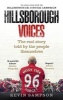 Hillsborough Voices - The Real Story Told by the People Themselves (Paperback) - Kevin Sampson Photo