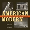 American Modern - Documentary Photography by Abbott, Evans, and Bourke-White (Hardcover, New) - Sharon Corwin Photo