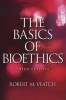 The Basics of Bioethics (Paperback, 3rd Revised edition) - Robert M Veatch Photo