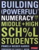 Building Powerful Numeracy for Middle and High School Students (Paperback) - Pamela Weber Harris Photo