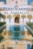 Performing Al-Andalus - Music and Nostalgia Across the Mediterranean (Paperback) - Jonathan Holt Shannon Photo