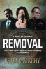 Removal - A Novel of Suspense (Hardcover) - Peter Murphy Photo