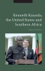 Kenneth Kaunda, the United States and Southern Africa (Hardcover) - Andy Deroche Photo