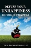 Defuse Your Unhappiness Before It Explodes (Paperback) - Prof Santosh Shrivastav Photo