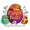 Easter Bugs - A Springtime Pop-up (Hardcover, 1st ed) - David A Carter Photo