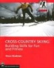 Cross-country Skiing - Building Skills for Fun and Fitness (Paperback) - Steve Hindman Photo