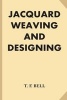 Jacquard Weaving and Designing (Large print, Paperback, large type edition) - T F Bell Photo