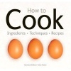 How to Cook - Ingredients, Techniques, Recipes (Paperback, New edition) - Gina Steer Photo