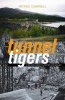 Tunnel Tigers - A First-hand Account of a Hydro Boy in the Highlands (Paperback, New) - Patrick Campbell Photo