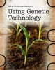 Using Genetic Technology (Hardcover) - Andrew Solway Photo