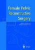 Female Pelvic Reconstructive Surgery (Paperback, Softcover reprint of the original 1st ed. 2003) - Stuart L Stanton Photo