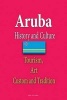 Aruba History and Culture - Tourism, Art, Custom and Tradition (Paperback) - Evan Adams Photo