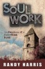 Soul Work - Confessions of a Part-Time Monk (Paperback) - Randy Harris Photo