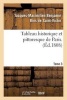 Tableau Historique Et Pittoresque de Paris. Tome 3 (French, Paperback) - Jacques Maximilien Benjamin Bins De Saint Victor Photo