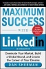 Maximum Success with Linkedin: Dominate Your Market, Build a Global Brand, and Create the Career of Your Dreams (Paperback, 2nd Revised edition) - Dan Sherman Photo