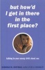 But How'd I Get in There in the First Place? - Talking to Your Young Child About Sex (Paperback) - Deborah Roffman Photo