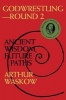 Godwrestling Round 2 - Ancient Wisdom, Future Paths (Paperback, New ed of 2 revised ed) - Arthur I Waskow Photo