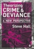 Theorizing Crime and Deviance - A New Perspective (Paperback) - Steve Hall Photo