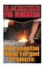 Blacksmithing for Beginners - 20 Essential Hand Forged Projects: (Blacksmith, How to Blacksmith, How to Blacksmithing, Metal Work, Knife Making, Bladesmith, Blacksmithing) (Paperback) - Richard Cox Photo