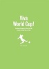 Viva World Cup! - Tales from the Greatest Football Show on Earth (Hardcover) - Nick Brownlee Photo