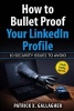 How to Bullet Proof Your Linkedin Profile - 10 Security Issues to Avoid (Paperback) - Patrick X Gallagher Photo