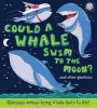 Could a Whale Swim to the Moon? - ...and Other Questions - Hilarious Scenes Bring Whale Facts to Life! (Hardcover) - Aleksei Bitskoff Photo