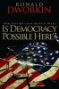 Is Democracy Possible Here? - Principles for a New Political Debate (Paperback) - Ronald M Dworkin Photo