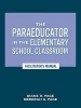 The Paraeducator in the Elementary School Classroom - Facilitator's Manual (Paperback) - Diane R Page Photo