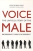 Voice Male - The Untold Story of the Pro-Feminist Men's Movement (Paperback) - Rob A Okun Photo