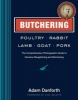 Butchering Poultry, Rabbit, Lamb, Goat, and Pork (Paperback) - Adam Danforth Photo