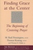 Finding Grace at the Center - The Beginning of Centering Prayer (Paperback, 3rd Revised edition) - M Basil Pennington Photo