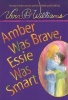 Amber Was Brave, Essie Was Smart (Paperback) - Vera B Williams Photo